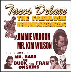 Fabulous Thunderbirds : Tacos Deluxe